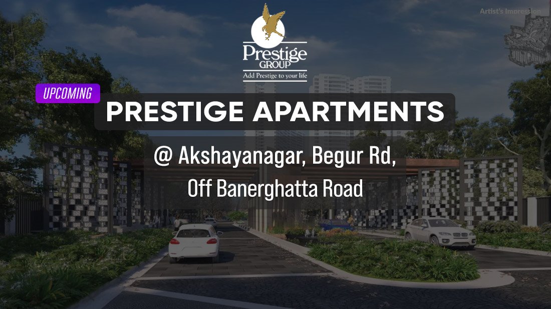 Upcoming Prestige Apartments In Akshayanagar PH