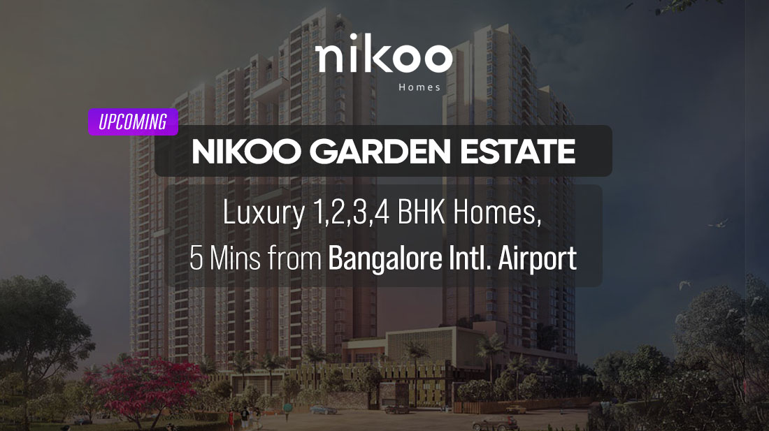 Nikoo Garden Estate Devanahalli PH Homz N Space
