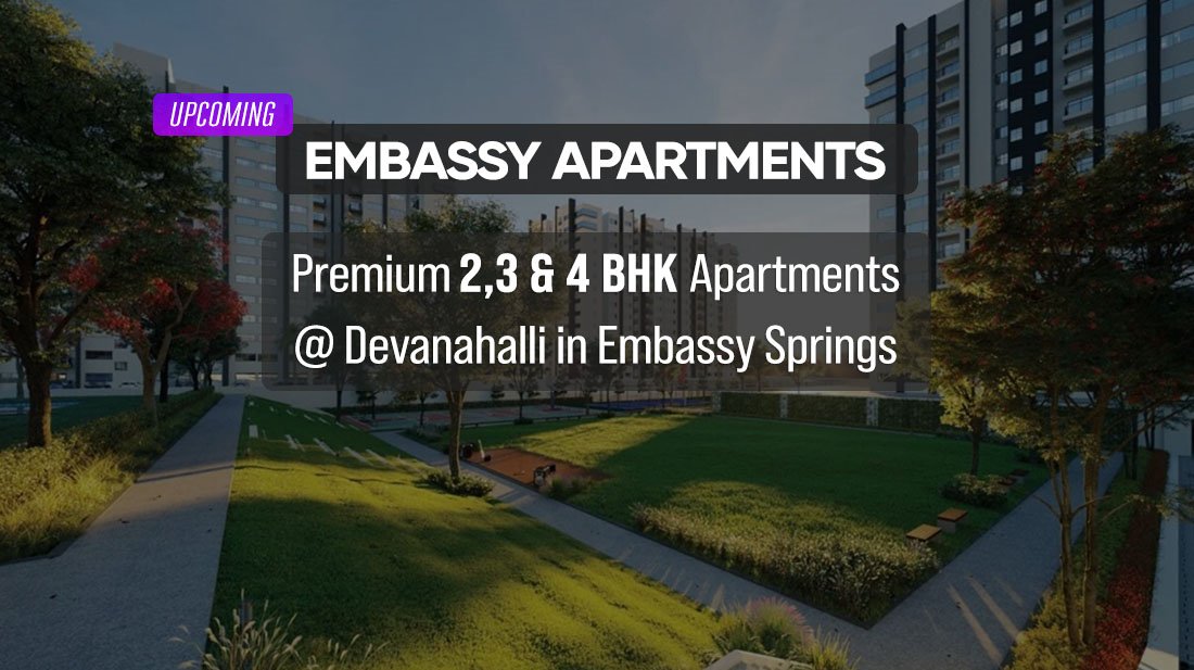 Upcoming Embassy Apartments Devanahalli PH Homz N Space